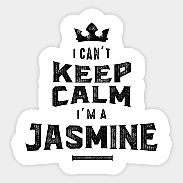 Is Your Name Jasmine This Shirt Is For You Jasmine Sticker Teepublic