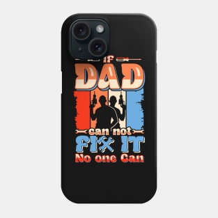 If Dad Can't Fix No one Can | Father's day Phone Case