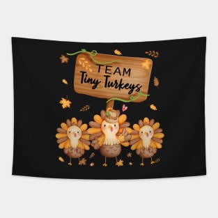 Team Tiny Turkeys Nurse Turkey Thanksgiving Tapestry