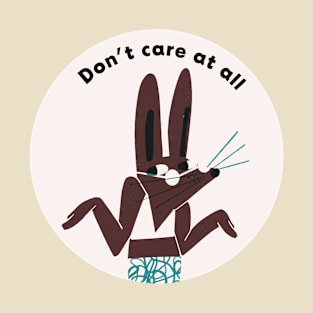 DON'T CARE AT ALL T-Shirt