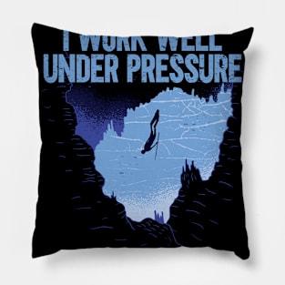 I Work Under Pressure Pillow