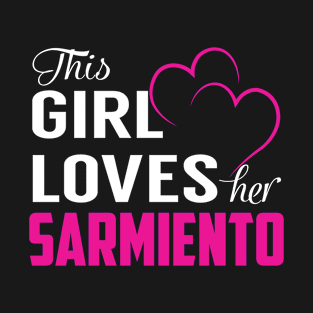 This Girl Loves Her SARMIENTO T-Shirt