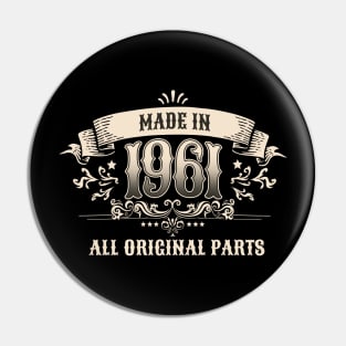 Retro Vintage Birthday Made In 1961 All Original Parts Pin