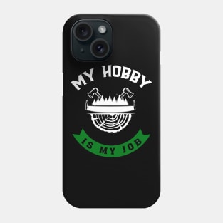 Job Forester Funny Phone Case