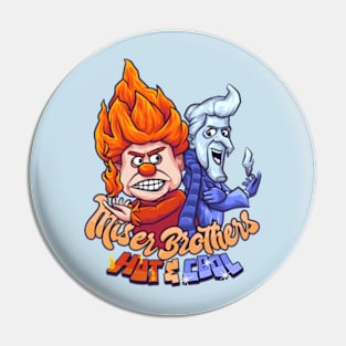 Miser Brother - Hot And Cool Pin