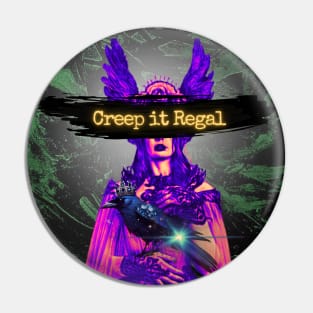 Creep It Regal Pin