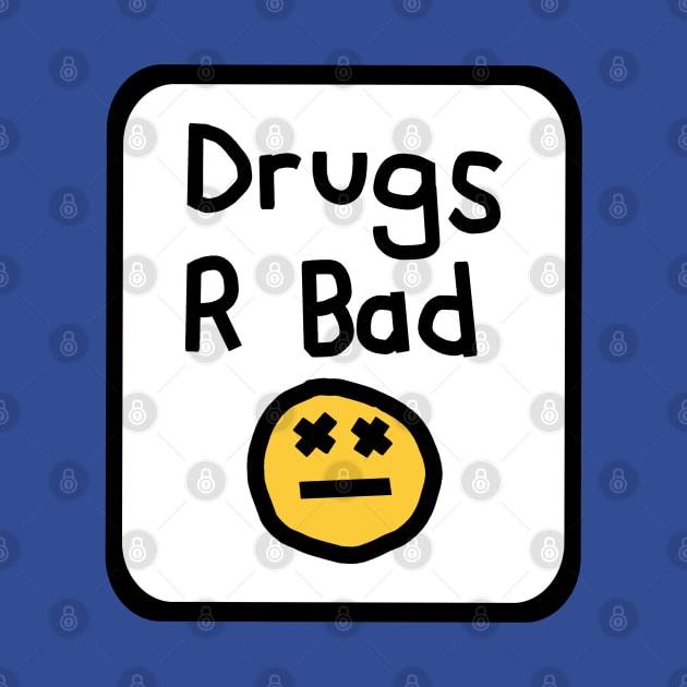 Framed Drugs R Bad by ellenhenryart