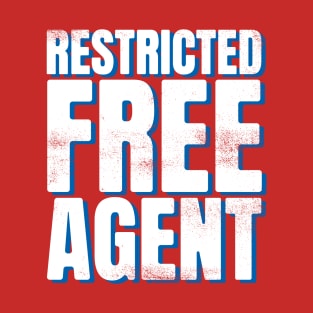 Restricted Free Agent T-Shirt