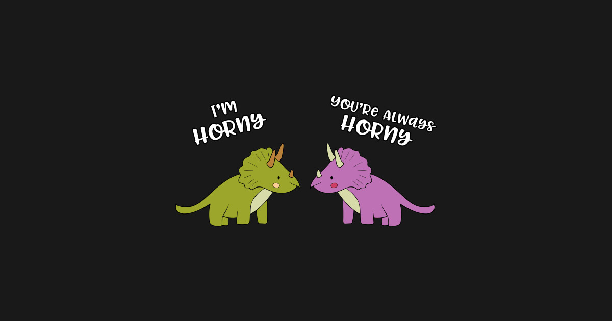 Triceratops Dinosaur I'm Horny Funny Comedy - Triceratops Dinosaur - Mug | TeePublic