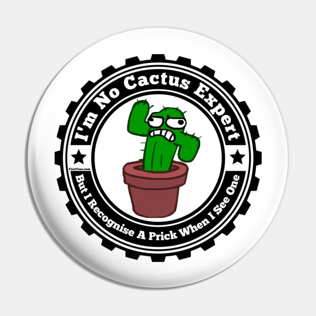 You Are Such A Prick Pin by FirstTees