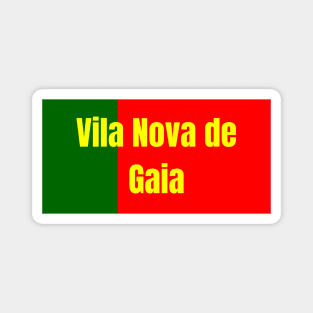 Vila Nova de Gaia City in Portuguese Flag Colors Magnet