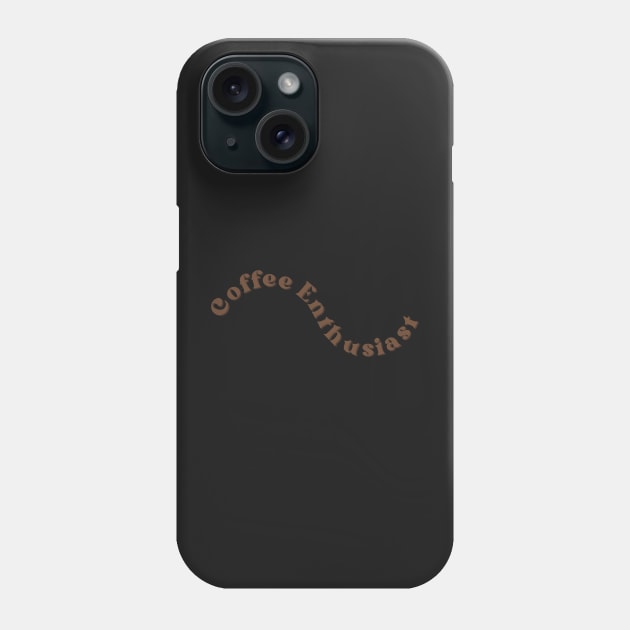 Coffee Enthusiast Phone Case by rymeldy