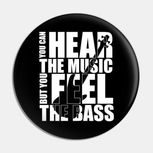 Hear The Music Feel The Bass Pin