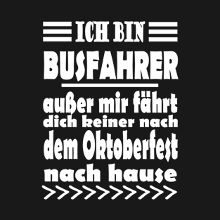 Busfahrer Bus Arbeit Spruch Leidenschaft T-Shirt