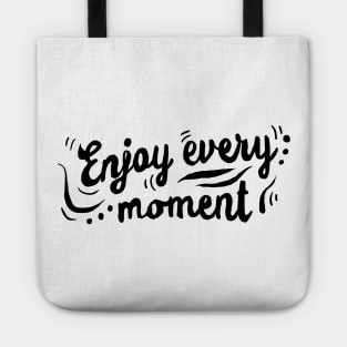 'Enjoy Every Moment' Cancer Awareness Shirt Tote