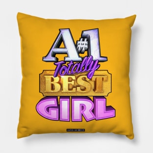 A#1 TOTALLY BEST GIRL Pillow