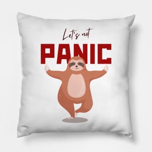 Let's Not Panic Pillow