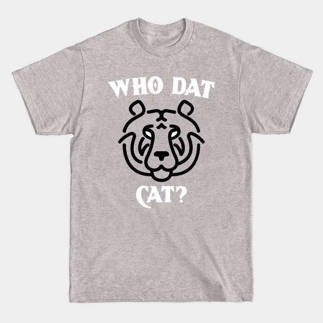 Who Dat Cat - Bengal Cat - T-Shirt