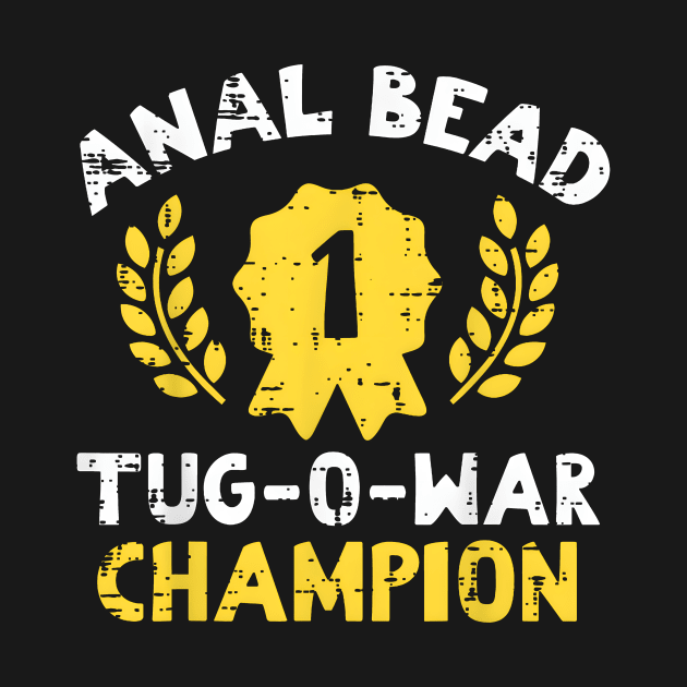 Bead Tug O War Champion Funny Saying