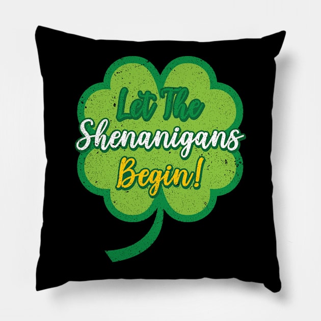 Let The Shenanigans Begin St. Patricks Day Pillow by Tom´s TeeStore