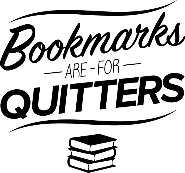 Bookmarks are for Quitters Kids T-Shirt by SchaubDesign