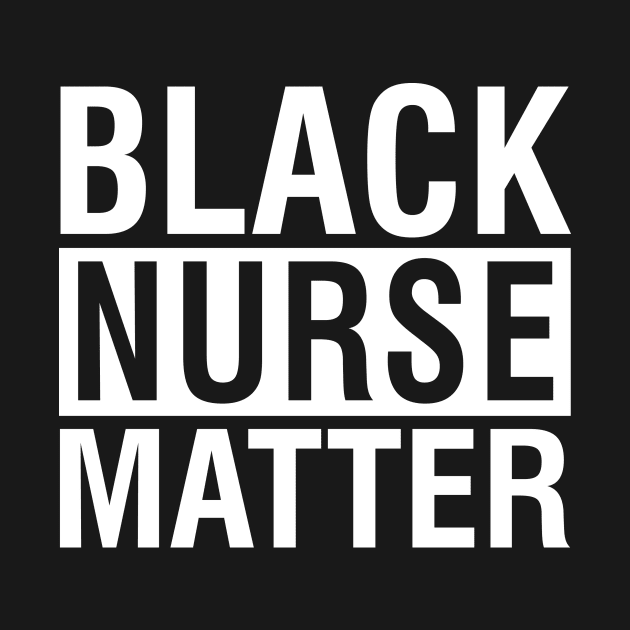 Black Nurse Matter by stonefruit