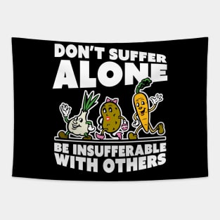 Be Insufferable With Others Tapestry