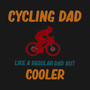 cycling daddy for dad T-Shirt