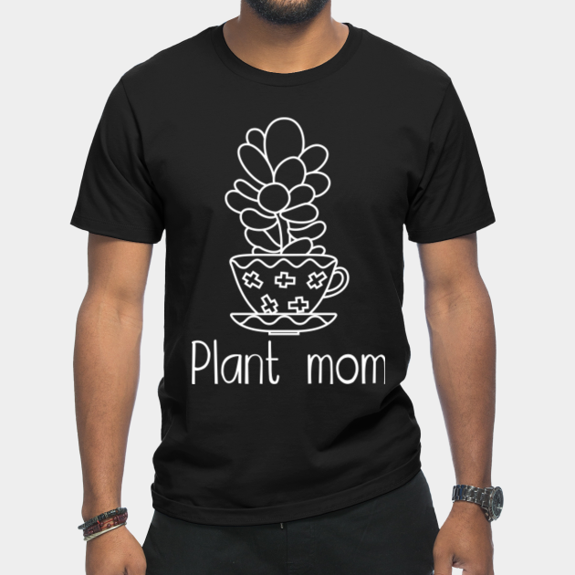 Discover Plant Mom Cute Plant Lover Plant Lady Plant Plant Lady Plant Mom - Plant Mom - T-Shirt