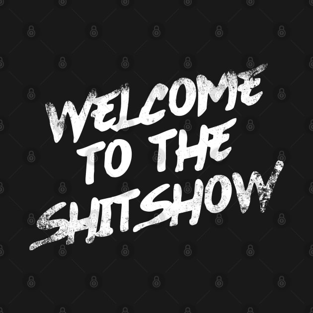 Welcome To the Shitshow by Zen Cosmos Official