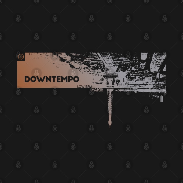 Downtempo Paris Low BPM - For E-music Enthusiasts and Djs by Atelier Gaudard