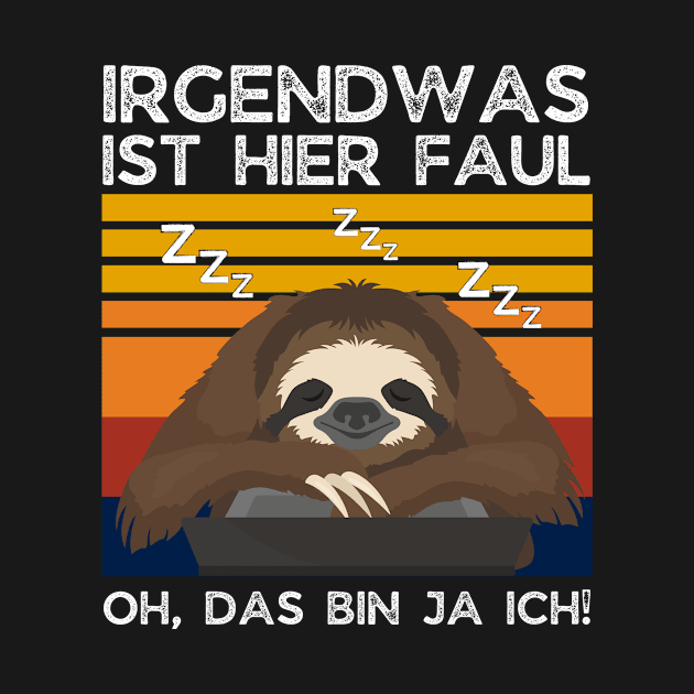 Sloth Lazy Funny Saying Gift by Schwarzweiss