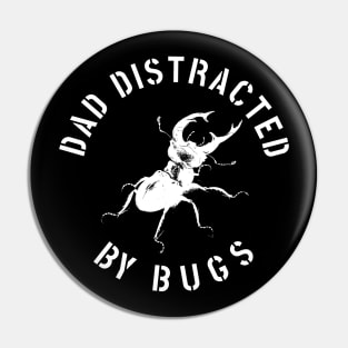 DAD EASILY DISTRACTED BY INSECTS INTERVERTEBRATE ANIMALS COOL FUNNY VINTAGE WARNING VECTOR DESIGN Pin