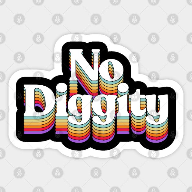 No Diggity