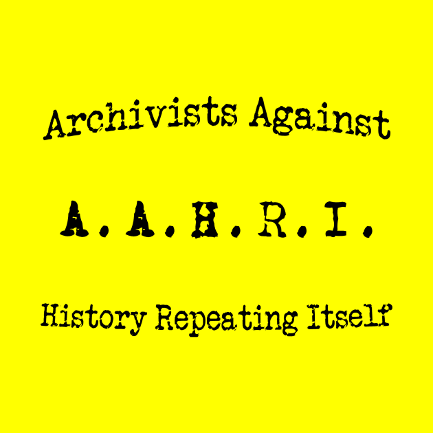 Archivists Against History repeating itself- Curved by ZanyPast