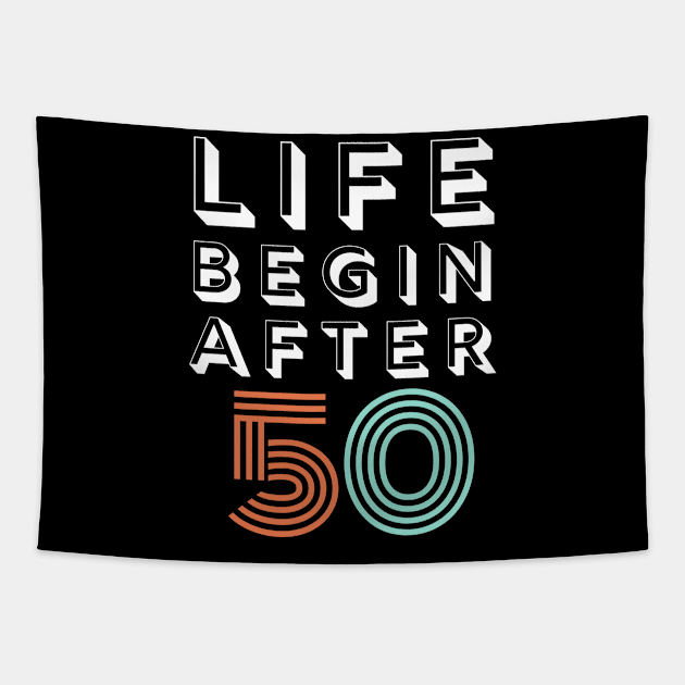 Life Begin After 50 Funny Birthday 50 Gift Tapestry by EvetStyles