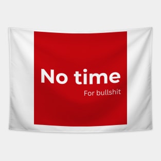 No time for bullshit (red) Tapestry