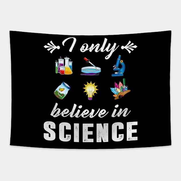 I Only Believe In Science Funny Science Design Tapestry by Danielsmfbb