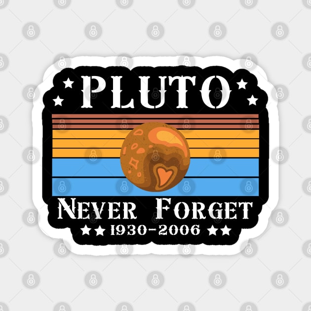 Pluto Never Forget 1936-2006 Shirt - Retro Style Shirt - Science Shirt Magnet by AE Desings Digital