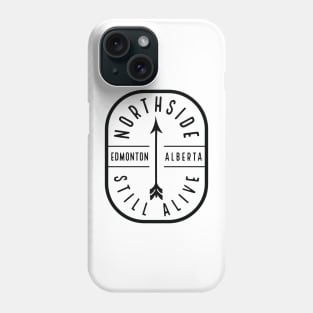 Northside Still Alive (black) Phone Case