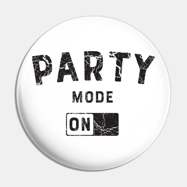 Party Mode Switched On Pin by Blister