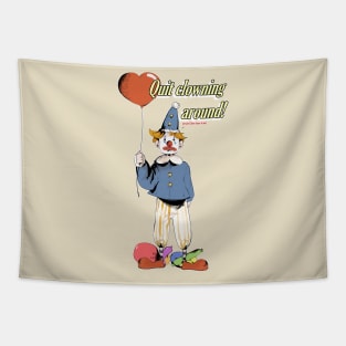 Quit clowning around Tapestry