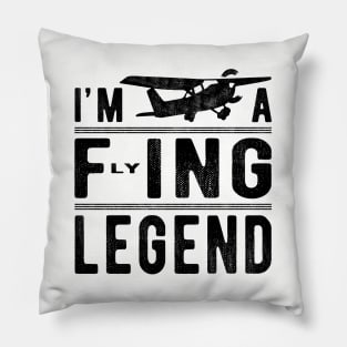I’m A Flying Legend Sarcastic Sayings - Funny Pilot Gift Pillow