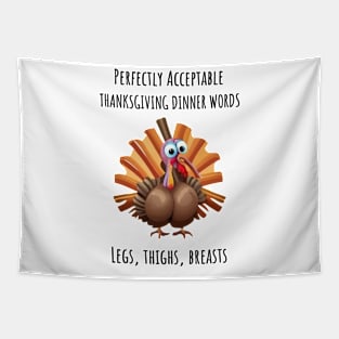 Perfectly Acceptable Thanksgiving Dinner Words Tapestry