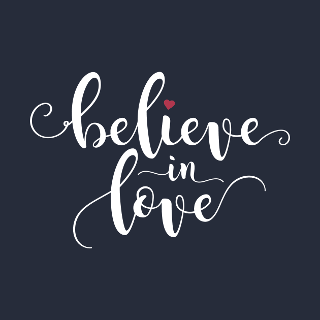 Inspirational Believe in Love Valentine Calligraphy Quote by Jasmine Anderson