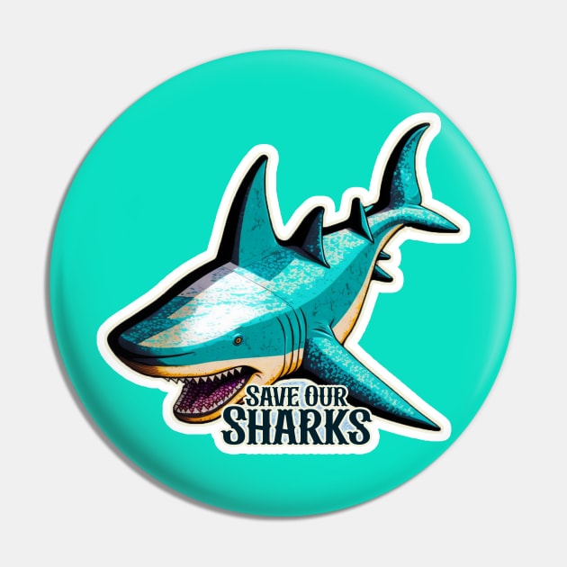 Save Our Sharks Pin by nonbeenarydesigns