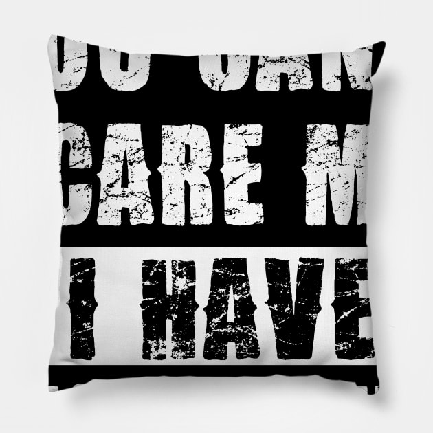 YOU CAN'T SCARE ME I HAVE TWO DAUGHTHERS Pillow by Pannolinno