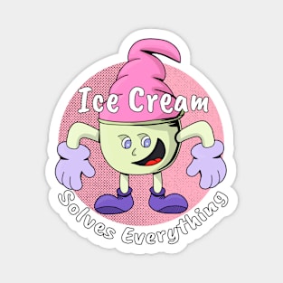 Ice Cream Solves Everything Magnet