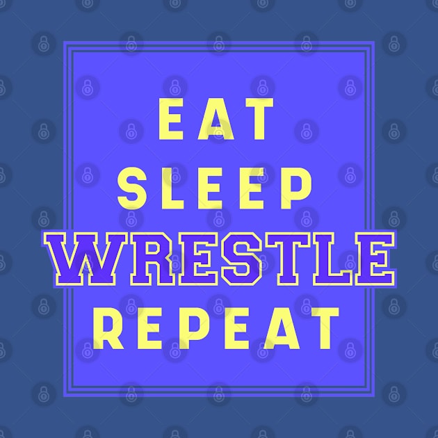 Eat Sleep Wrestling Repeat Quote Badge by MARCHY