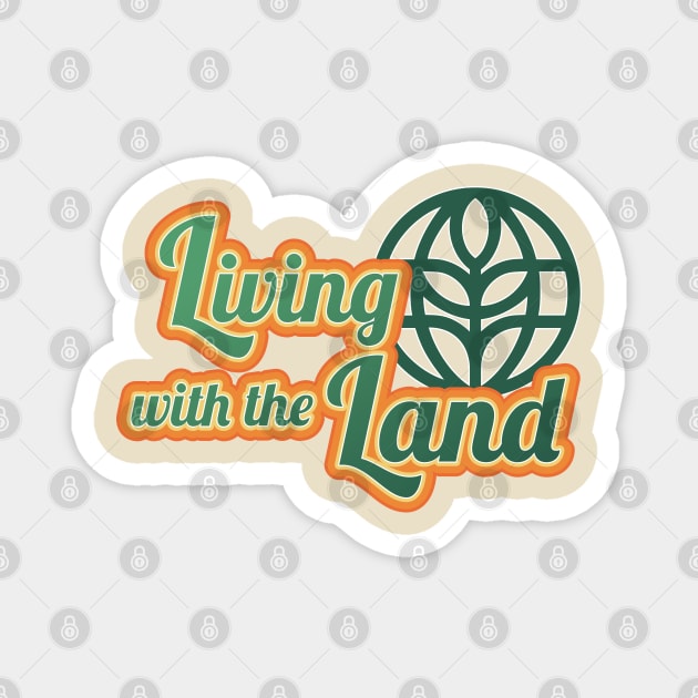 Living with the Land Magnet by Florida Project